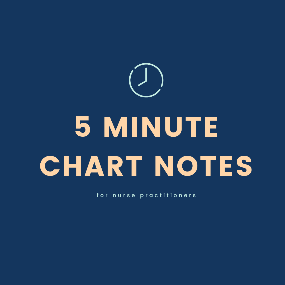 5 Minute Chart Notes For Nurse Practitioners