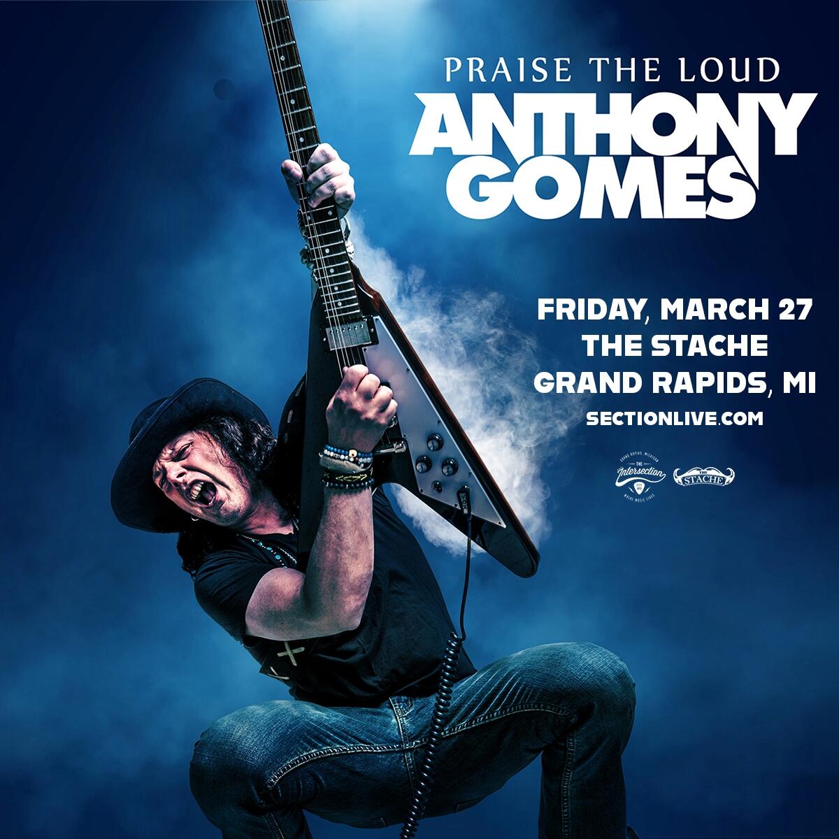 Anthony Gomes Praise The Loud Tour The Intersection