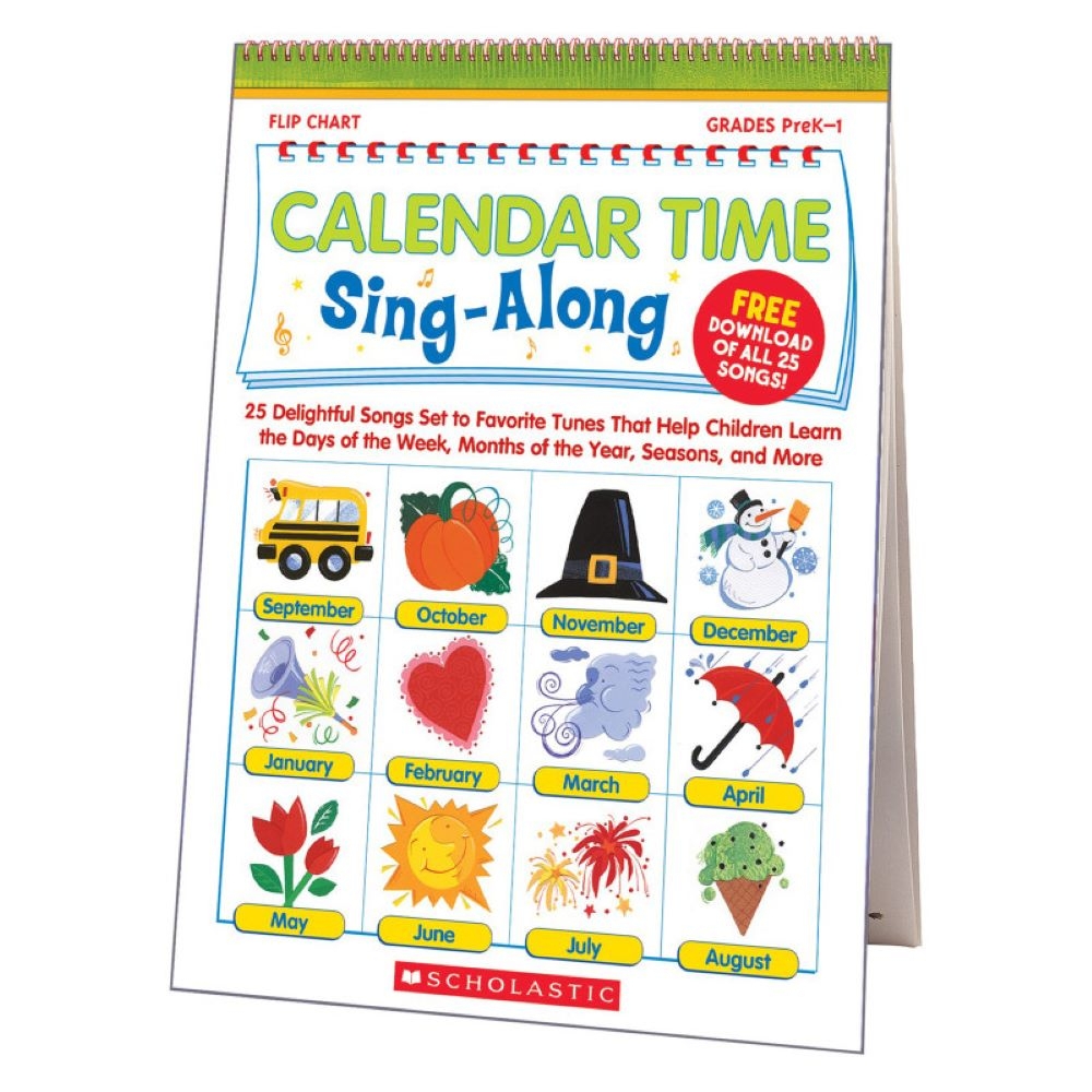 Calendar Time Sing Along Flip Chart Grade PreK 1 SC 0439694957 Scholastic Teaching Resources Calendars